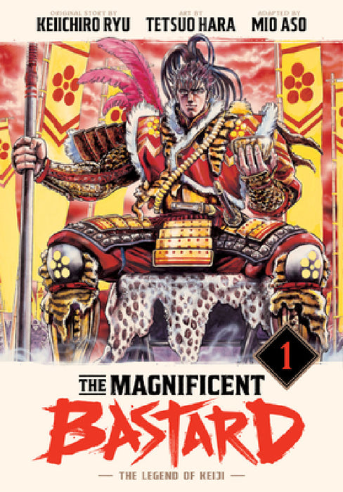 The Magnificent Bastard 1: The Legend of Keiji by Keiichiro Ryu, Tetsuo Hara, Mio Aso