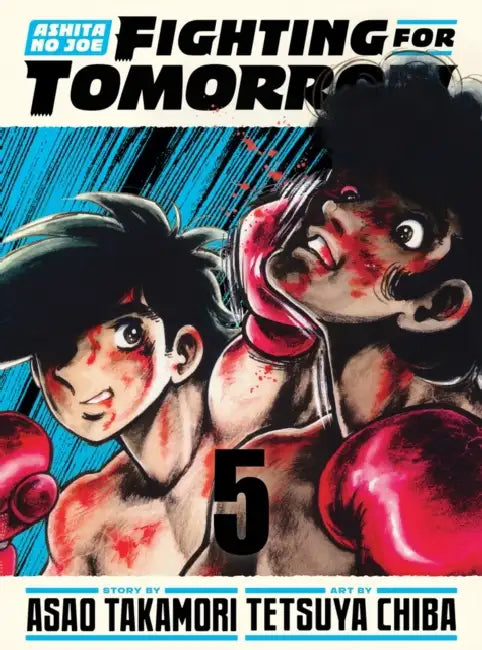 Ashita No Joe: Fighting for Tomorrow 5 by Asao Takamori, Tetsuya Chiba