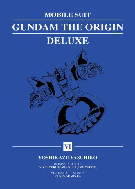 Mobile Suit Gundam: The Origin Deluxe 6 by Yoshikazu Yasuhiko, Yoshiyuki Tomino, Hajime Yatate
