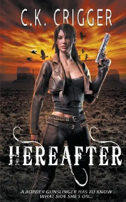 Hereafter by C. K. Crigger