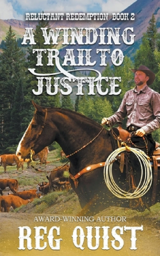 A Winding Trail to Justice by Reg Quist