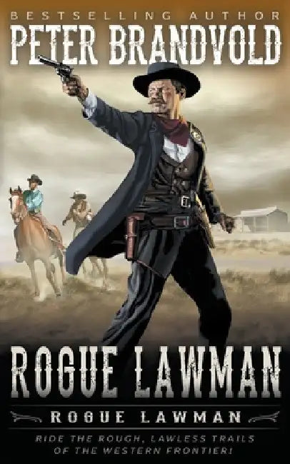 Rogue Lawman: A Classic Western by Peter Brandvold