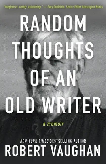 Random Thoughts of an Old Writer by Robert Vaughan
