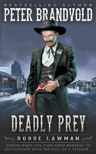 Deadly Prey: A Classic Western by Peter Brandvold