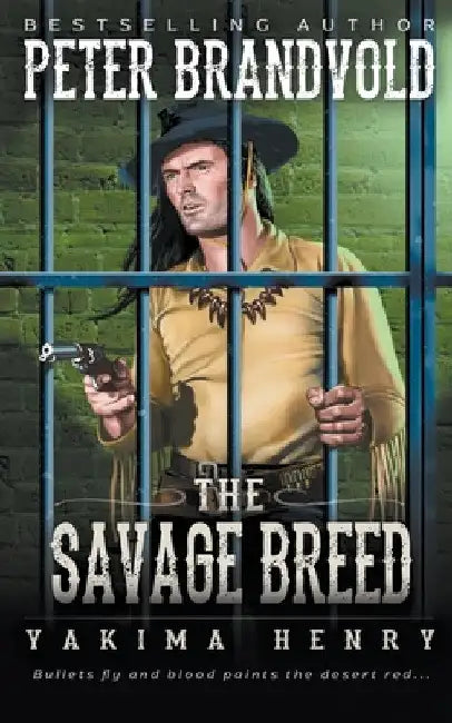 The Savage Breed: A Western Fiction Classic by Peter Brandvold