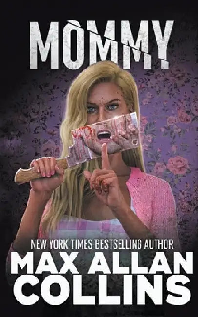Mommy by Max Allan Collins