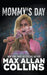 Mommy's Day by Max Allan Collins