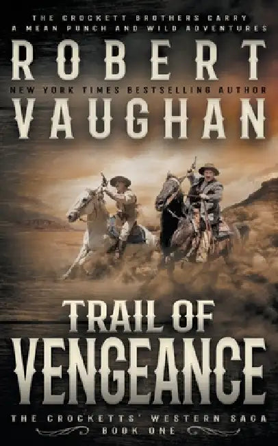 Trail of Vengeance: A Classic Western by Robert Vaughan