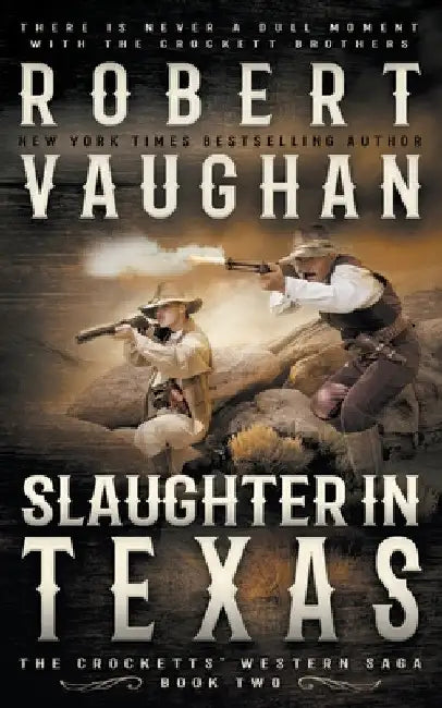 Slaughter In Texas: A Classic Western by Robert Vaughan