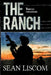 The Ranch: Junta Rising by Sean Liscom