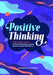Positive Thinking: A 52-Week Journal of Profound Prompts, Inspiring Quotes, and Bold Affirmations