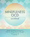 Mindfulness Ocd Workbook: Effective Mindfulness Strategies to Help You Manage Intrusive Thoughts by Robin Taylor, Lmft Kirk