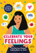 Celebrate Your Feelings: The Positive Mindset Puberty Book for Girls by Lauren, MS Rivers