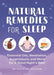 Natural Remedies for Sleep: Essential Oils, Meditation, Acupressure, and More for a Good Night's Rest by Kye Peven