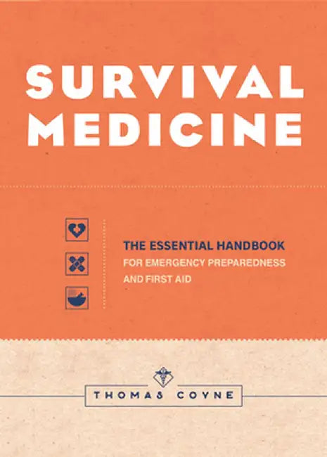 Practical Survival Medicine: A Handbook for Emergency Preparedness and First Aid by Thomas Coyne