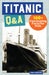 Titanic Q&A: 100+ Fascinating Facts for Kids by Mary Montero