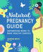 Natural Pregnancy Guide: Empowering Moms to Make Healthy Choices by Laurena, Obgyn L. AC MD White