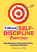5-Minute Self-Discipline Exercises: Stay Motivated, Cultivate Good Habits, and Achieve Your Goals by Christine, PhD Li
