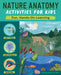 Nature Anatomy Activities for Kids: Fun, Hands-On Learning by Kristine Brown