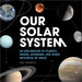 Our Solar System: An Exploration of Planets, Moons, Asteroids, and Other Mysteries of Space by Lisa Reichley