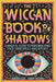 The Wiccan Book of Shadows: A Magical Guide to Personalizing Your Own Spells and Rituals by Ambrosia Hawthorn