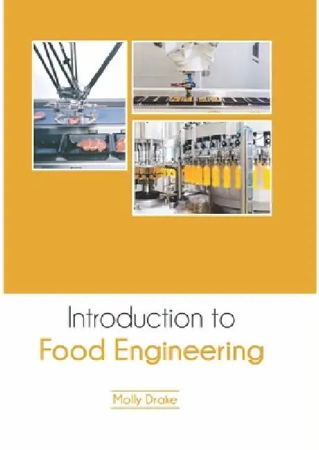 Introduction to Food Engineering by Molly Drake