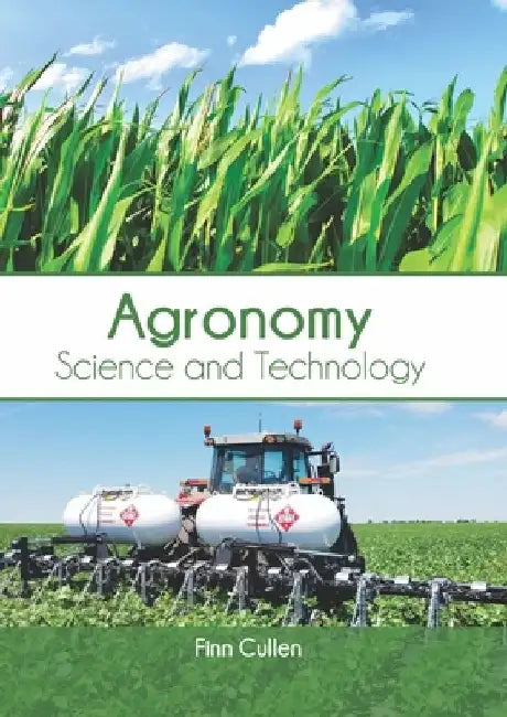 Agronomy: Science and Technology by Finn Cullen