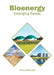 Bioenergy: Emerging Trends by Alice Wheeler
