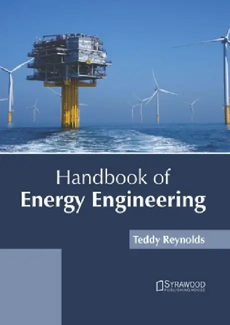 Handbook of Energy Engineering by Lana Roche