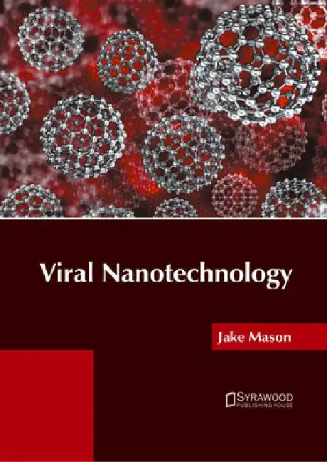 Viral Nanotechnology by Jake Mason