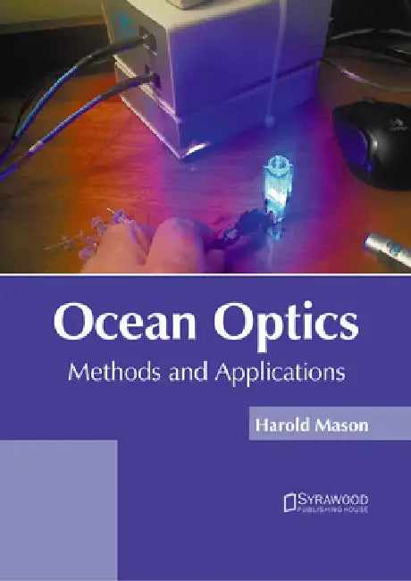 Ocean Optics: Methods and Applications by Harold Mason