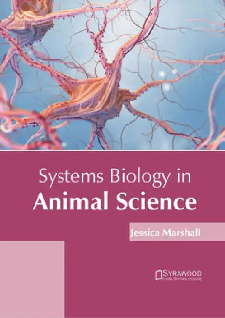Systems Biology in Animal Science by Jessica Marshall