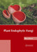 Plant Endophytic Fungi by Rhea Turner