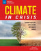 Climate in Crisis: Changing Coastlines, Severe Storms, and Damaging Drought by Carla Mooney