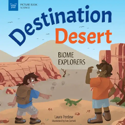 Destination Desert: Biome Explorers by Laura Perdew