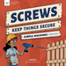 Screws Keep Things Secure: Simple Machines for Kids by Andi Diehn
