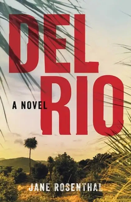 del Rio by Jane Rosenthal