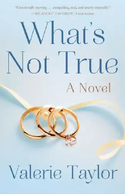 What's Not True by Valerie Taylor