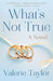 What's Not True by Valerie Taylor