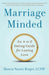 Marriage Minded: An A to Z Dating Guide for Lasting Love by Marcia Naomi Berger