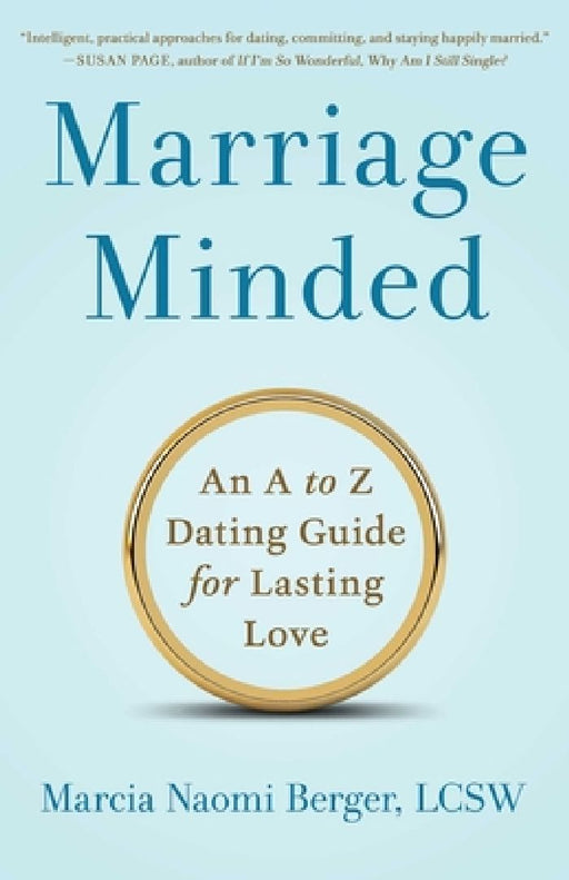 Marriage Minded: An A to Z Dating Guide for Lasting Love by Marcia Naomi Berger