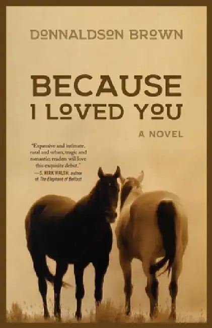 Because I Loved You by Donnaldson Brown