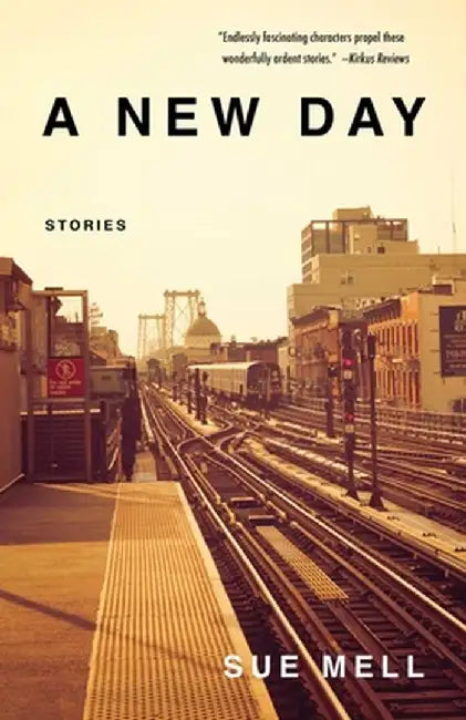 A New Day: Stories by Sue Mell