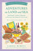 Adventures on Land and Sea: Searching for Culinary Pleasures in Provence and Along the Cote d'Azur by Carole Bumpus