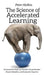 The Science of Accelerated Learning: Advanced Strategies for Quicker Comprehension, Greater Retention, and Systematic Expertise by Peter Hollins