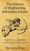 The Science of Engineering Attraction & Love: Flirt, Date, and Mate Using Human Psychology by Patrick King