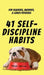 41 Self-Discipline Habits: For Slackers, Avoiders, & Couch Potatoes by Peter Hollins