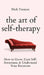 The Art of Self-Therapy: How to Grow, Gain Self-Awareness, and Understand Your Emotions by Nick Trenton