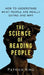The Science of Reading People: How to Understand What People Are Really Saying and Why by Patrick King
