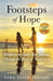 Footsteps of Hope: Mileposts to Guide Your Journey Through the Grief of Child Loss by Sara Faith Nelson